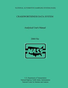 portada Crashworthiness Data System Analytical User's Manual: 2000 File (en Inglés)