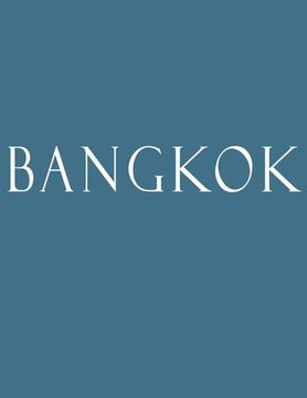 portada Bangkok: Decorative Book to Stack Together on Coffee Tables, Bookshelves and Interior Design - Add Bookish Charm Decor to Your (en Inglés)