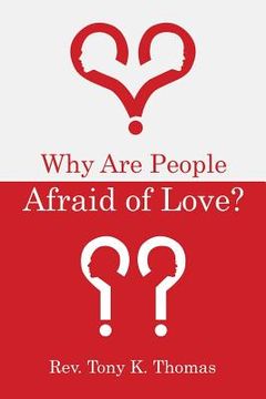 portada Why Are People Afraid of Love? (en Inglés)