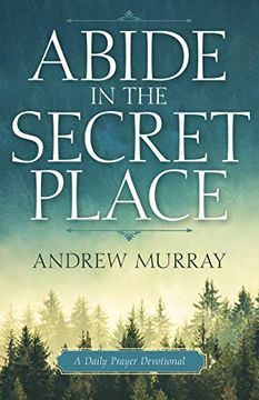 portada Abide in the Secret Place: A Daily Prayer Devotional (in English)