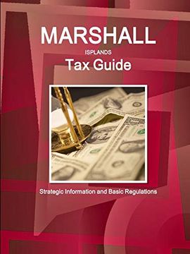 portada Marshall Islands tax Guide: Strategic Information and Basic Regulations: 1 (World Business and Investment Library) 