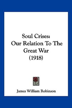 portada soul crises: our relation to the great war (1918)