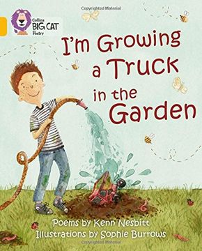 portada I'm Growing a Truck in the Garden: Poems. By Kenn Nesbitt (in English)