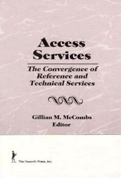 portada access services:: the convergence of reference and technical services (en Inglés)