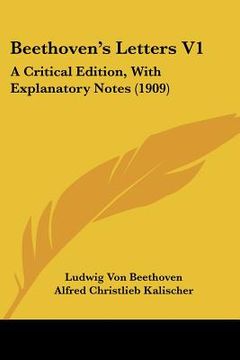 portada beethoven's letters v1: a critical edition, with explanatory notes (1909)