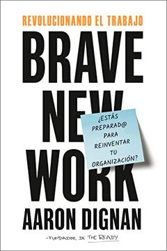 portada Revolucionando el Trabajo: Brave new Work
