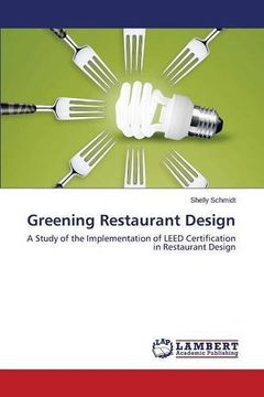 portada Greening Restaurant Design: A Study of the Implementation of LEED Certification in Restaurant Design