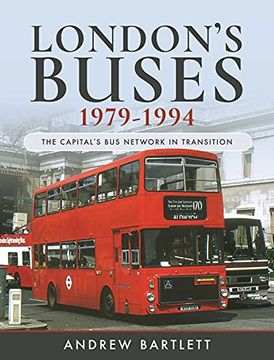 portada London's Buses, 1979-1994: The Capital's Bus Network in Transition (in English)