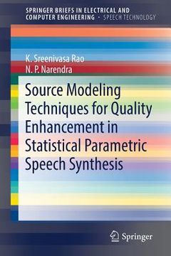 portada Source Modeling Techniques for Quality Enhancement in Statistical Parametric Speech Synthesis (en Inglés)