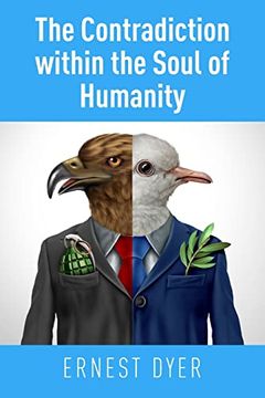 portada The Contradiction Within the Soul of Humanity (en Inglés)
