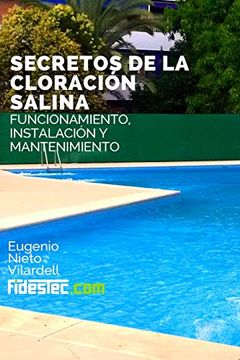portada Secretos de la Cloracion Salina: Funcionamiento, Instalación y Mantenimiento (in Spanish)
