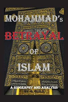 portada Mohammad's Betrayal of Islam: A Biography and Analysis (in English)