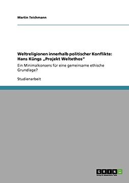 portada Weltreligionen innerhalb politischer Konflikte: Hans Küngs „Projekt Weltethos" (German Edition)