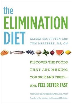 portada The Elimination Diet: Discover the Foods That Are Making You Sick and Tired--and Feel Better Fast