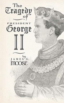 portada the tragedy of president george ii (en Inglés)