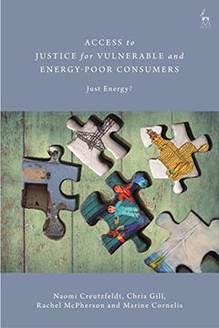 portada Access to Justice for Vulnerable and Energy-Poor Consumers: Just Energy? (in English)