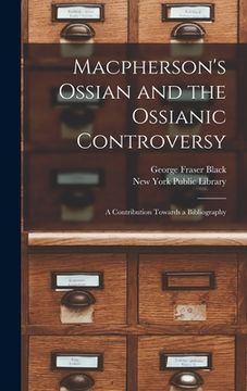 portada Macpherson's Ossian and the Ossianic Controversy: a Contribution Towards a Bibliography (en Inglés)