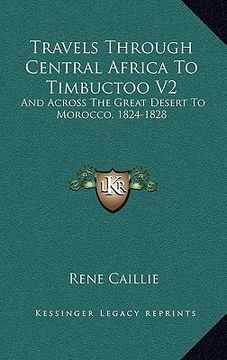 portada travels through central africa to timbuctoo v2: and across the great desert to morocco, 1824-1828 (in English)