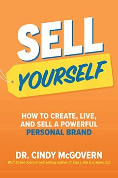 portada Sell Yourself: How to Create, Live, and Sell a Powerful Personal Brand (en Inglés)