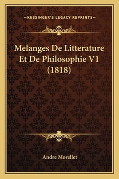 portada Melanges De Litterature Et De Philosophie V1 (1818) (in French)
