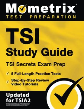 portada Tsi Study Guide: Tsi Secrets Exam Prep, 5 Full-Length Practice Tests, Step-By-Step Review Video Tutorials: [Updated for Tsia2] (Mometrix Test Preparation) (en Inglés)