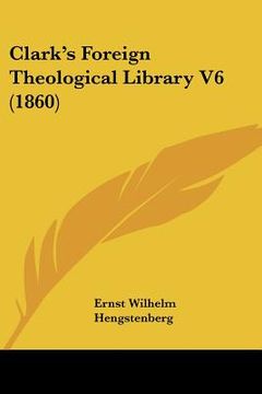 portada clark's foreign theological library v6 (1860) (en Inglés)