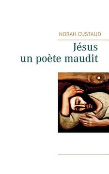 portada Jésus, un poète maudit (en Francés)
