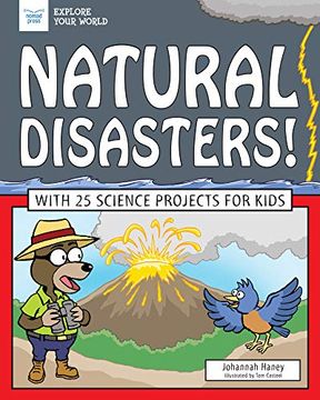 portada Natural Disasters! With 25 Science Projects for Kids (Explore Your World) (in English)