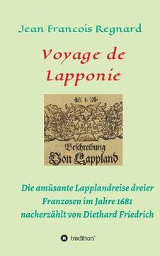portada Voyage de Lapponie: Die Amusante Lapplandreise Dreier Franzosen im Jahr 1681 (in German)