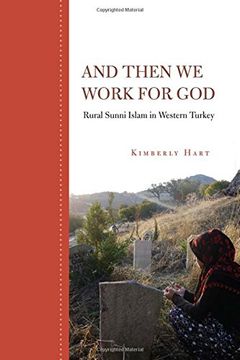 portada And Then we Work for God: Rural Sunni Islam in Western Turkey (in English)