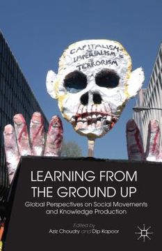 portada Learning From the Ground up: Global Perspectives on Social Movements and Knowledge Production 