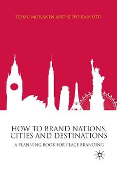 portada How to Brand Nations, Cities and Destinations: A Planning Book for Place Branding (en Inglés)