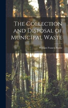 portada The Collection and Disposal of Municipal Waste (en Inglés)