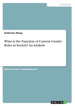 portada What is the Function of Current Gender Roles in Society? An Analysis (en Inglés)