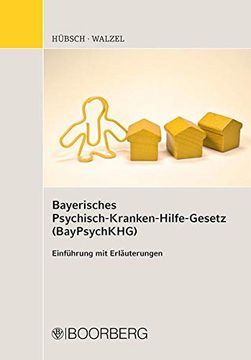 portada Bayerisches Psychisch-Krankenhilfe-Gesetz (Baypsychkhg) (en Alemán)