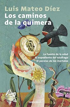 portada Los caminos de la quimera: La fuente de la edad | El expediente del náufrago | El paraíso de los mortales (Spanish Edition)