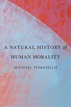 portada A Natural History of Human Morality (en Inglés)