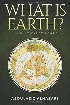 portada What is Earth? A Flat Earth Book (en Inglés)