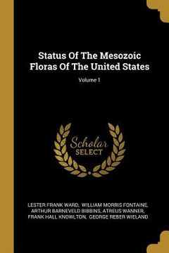 portada Status Of The Mesozoic Floras Of The United States; Volume 1 (in English)