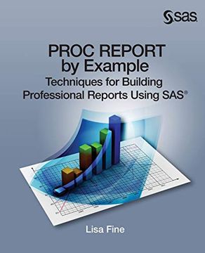 portada Proc Report by Example: Techniques for Building Professional Reports Using sas (en Inglés)
