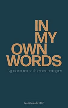portada In my own Words: A Guided Journal on Life, Lessons and Legacy (en Inglés)