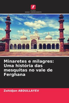 portada Minaretes e Milagres: Uma História das Mesquitas no Vale de Ferghana