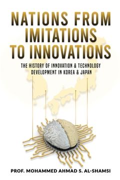 portada Nations from Imitations to Innovations: The history of innovation & technology Development in Korea & Japan (en Inglés)