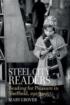 portada Steel City Readers: Reading for Pleasure in Sheffield, 1925-1955 (en Inglés)