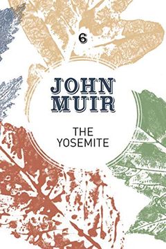 portada The Yosemite: John Muir'S Quest to Preserve the Wilderness (6) (John Muir: The Eight Wilderness-Discovery Books) (in English)