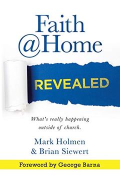 portada Faith @Home Revealed: What's Really Happening Outside of Church. (en Inglés)
