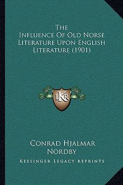 portada the influence of old norse literature upon english literature (1901) (en Inglés)