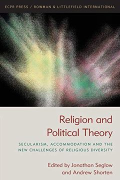 portada Religion and Political Theory: Secularism, Accommodation and the new Challenges of Religious Diversity (en Inglés)