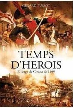 portada Temps d'herois : el setge de Girona de 1809