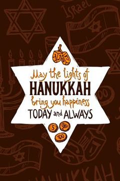 portada May the Lights of Hanukkah Bring You Happiness Today and Always (in English)
